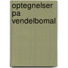 Optegnelser Pa Vendelbomal by Ove Larsen Gronborg