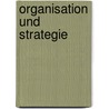Organisation und Strategie door Onbekend