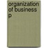 Organization Of Business P