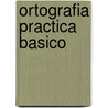 Ortografia Practica Basico door Langenscheidt