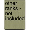 Other Ranks - Not Included by William Noakes