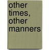 Other Times, Other Manners door Edith Wharton