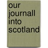 Our Journall Into Scotland door C. Lowther