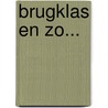 Brugklas en zo...