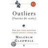 Outliers (Fueras de Serie) by Malcolm Gladwell