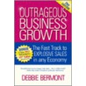 Outrageous Business Growth door Debbie Bermont
