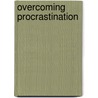 Overcoming Procrastination door Windy Dryden