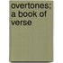 Overtones; A Book Of Verse