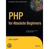 Php For Absolute Beginners door Jason Lengstorf