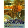 Painting Better Landscapes door Margaret Kessler