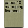Paper 10 Managing Finances door Onbekend