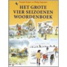 Het grote vier seizoenen woordenboek