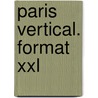 Paris Vertical. Format Xxl door Horst Hamann