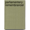 Parliamentery Remembrancer door Tou Min Smith