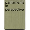 Parliaments In Perspective by Unknown