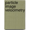 Particle Image Velocimetry by Miriam T. Timpledon
