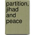 Partition, Jihad And Peace