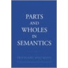 Parts & Wholes Semantics P door Friederike Moltmann