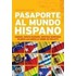 Pasaporte Al Mundo Hispano