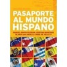 Pasaporte Al Mundo Hispano door Samuel Anaya-Guzman