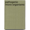 Pathogenic Micro-Organisms by William Hallock Park