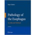 Pathology of the Esophagus