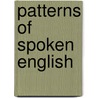 Patterns Of Spoken English door Gerald Knowles