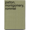 Patton, Montgomery, Rommel door Terry Brighton