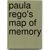Paula Rego's Map Of Memory by Maria Manuel Lisboa