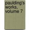 Paulding's Works, Volume 7 by Washington Washington Irving