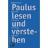 Paulus lesen und verstehen