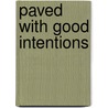 Paved With Good Intentions door Clive Staples Lewis