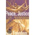 Peace, Justice And Freedom