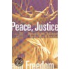 Peace, Justice And Freedom door John O'Neill