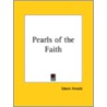 Pearls Of The Faith (1883) door Sir Edwin Arnold