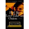 Peel My Love Like an Onion by Ana Castillo
