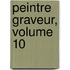 Peintre Graveur, Volume 10