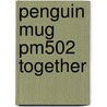 Penguin Mug Pm502 Together by Unknown