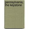 Pennsylvania, The Keystone door Samuel Whitaker Pennypacker