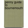 Penny Guide to Bournemouth by Albert Sharwood