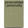 Personalidad / Personality door Robert M. Liebert