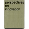 Perspectives on Innovation door F. Malerba