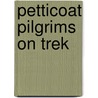 Petticoat Pilgrims On Trek door Fred Maturin