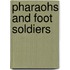 Pharaohs and Foot Soldiers