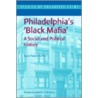 Philadelphia's Black Mafia door Sean Patrick Griffin