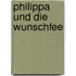 Philippa und die Wunschfee
