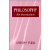 Philosophy an Introduction door Antony Flew