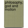 Philosophy, God and Motion by Simon Oliver
