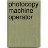 Photocopy Machine Operator door Jack Rudman