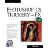 Photoshop Cs Trickery & Fx door Stephen Burns